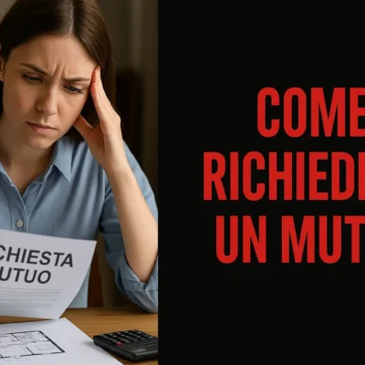 Come Richiedere un Mutuo: Guida Passo Passo
