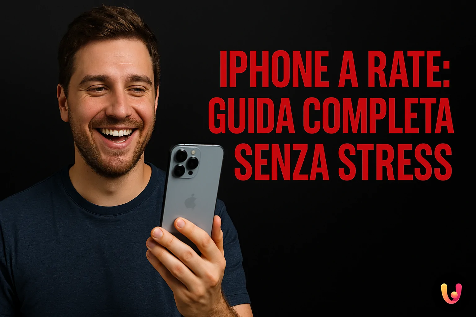 iPhone a Rate: Guida Completa Senza Stress Uomo felice guarda un iPhone nuovo acquistato a rate