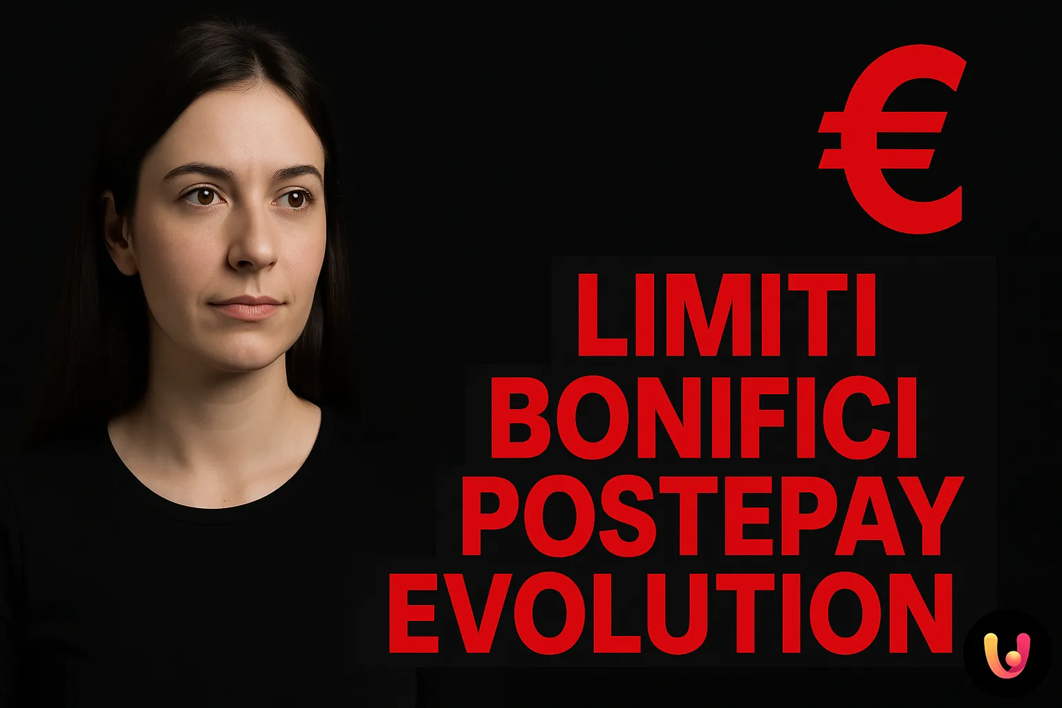 Limiti bonifici Postepay Evolution: quanti si possono ricevere e con quali importi Donna sorridente accanto al titolo “Limiti Bonifici Postepay Evolution” su sfondo nero e rosso