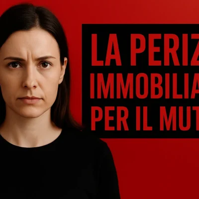 Perizia Immobiliare per il Mutuo: Come Affrontarla Senza Sorprese