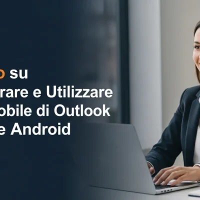 Outlook App: Guida a Posta e Calendario su iOS e Android