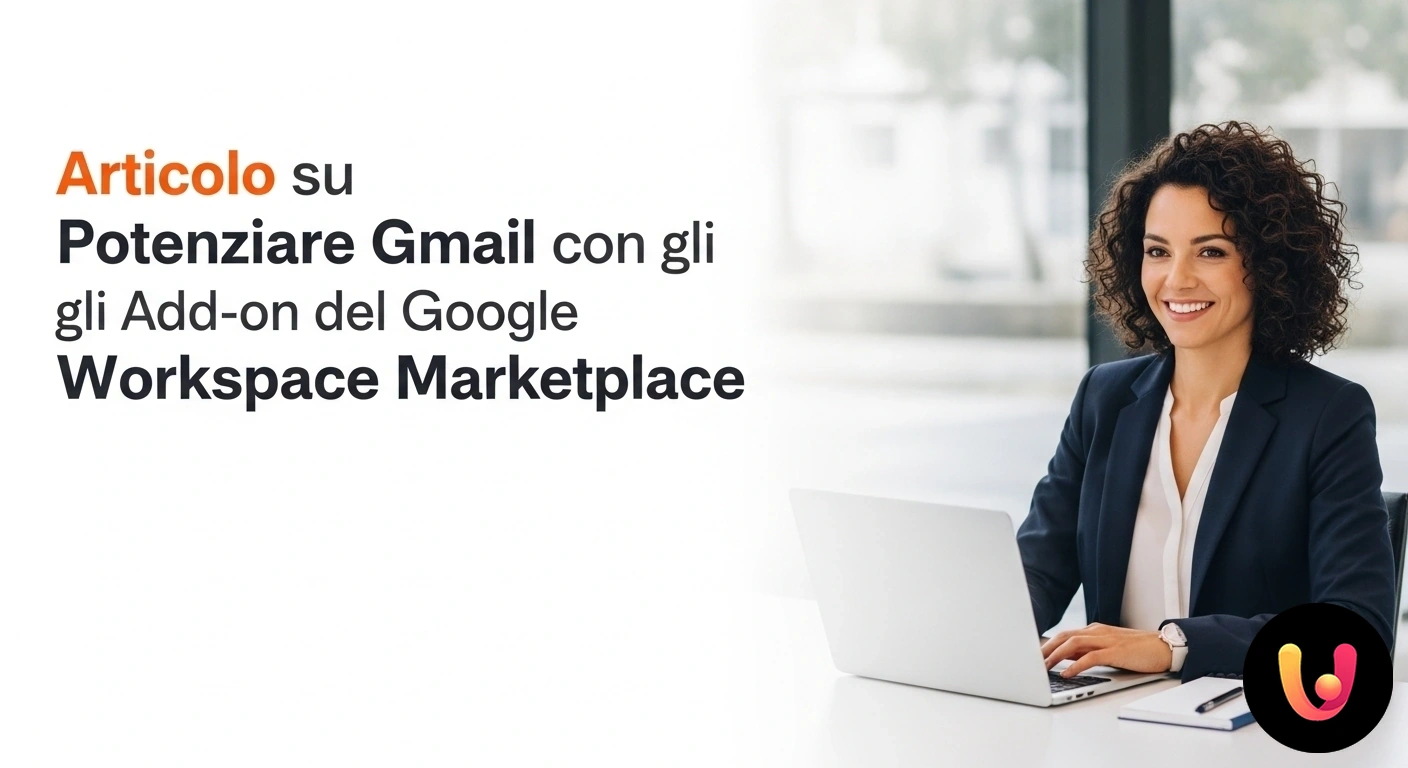 Potenzia Gmail: integra i tuoi strumenti preferiti con gli add-on. Interfaccia di gmail con la barra laterale degli add-on di google workspace aperta, mostrando icone di app integrative.