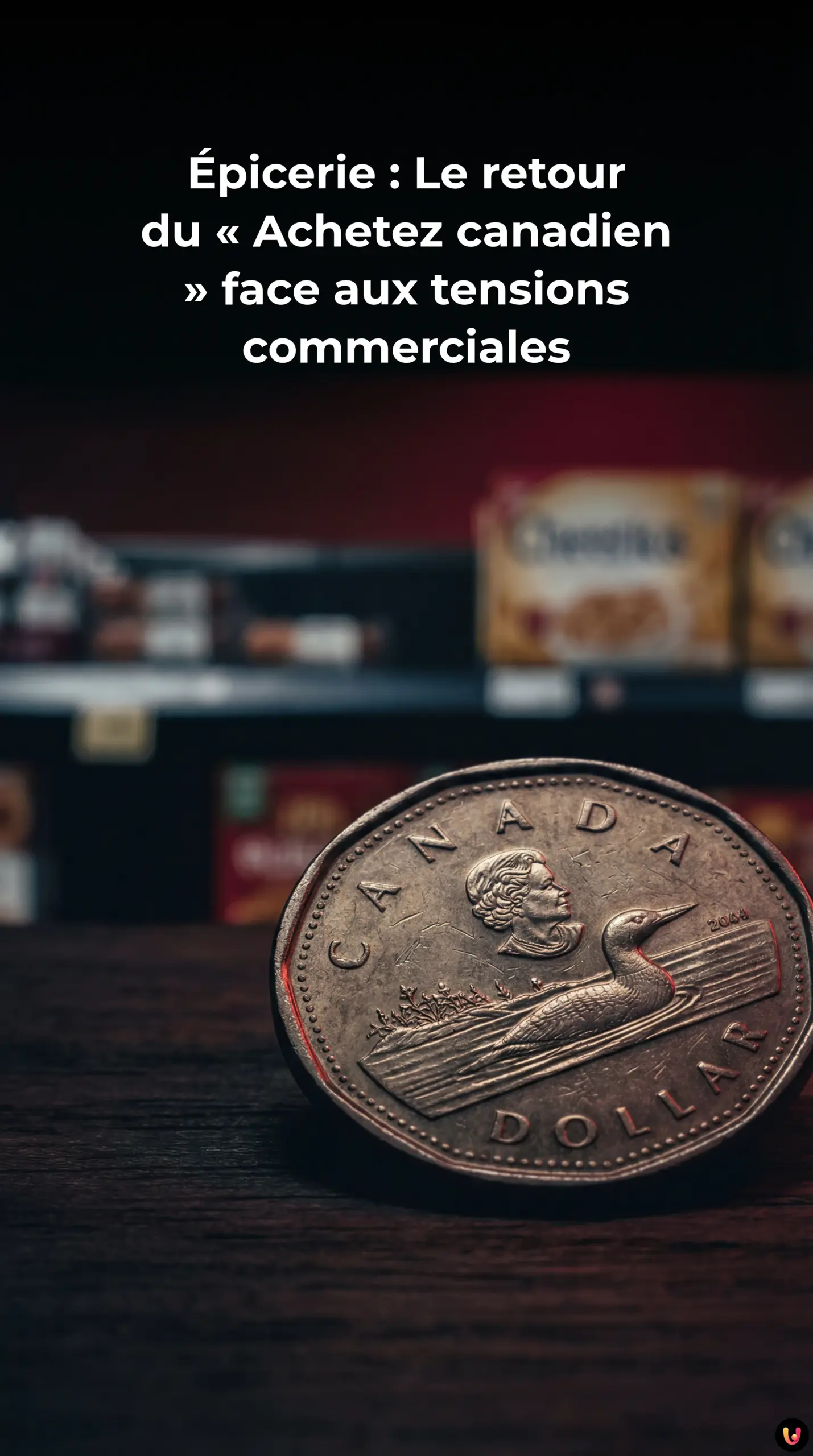 Consommateur v&eacute;rifiant la provenance canadienne d'un produit en &eacute;picerie.