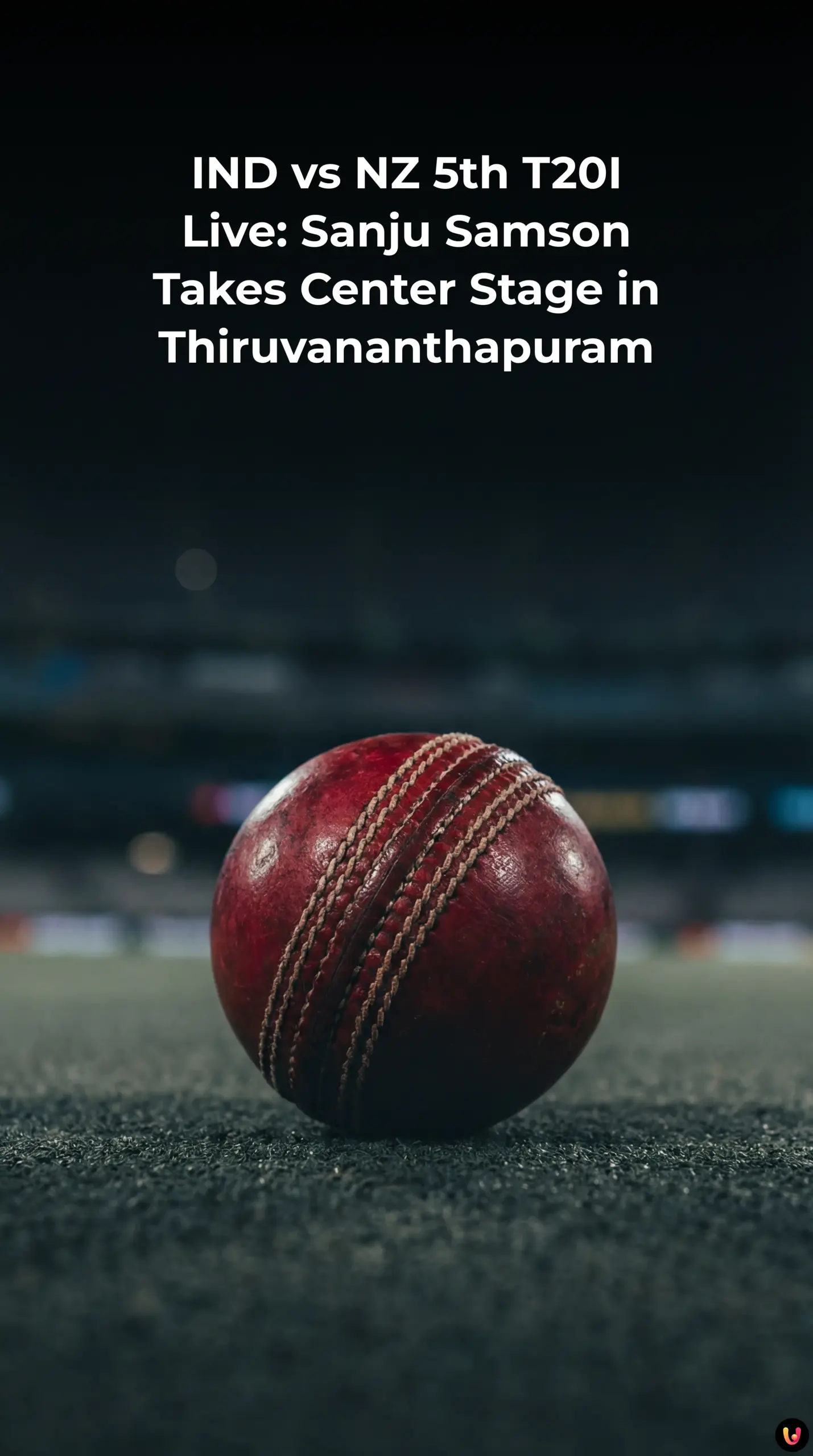 Sanju Samson enters the field for the IND vs NZ 5th T20I at Greenfield Stadium.