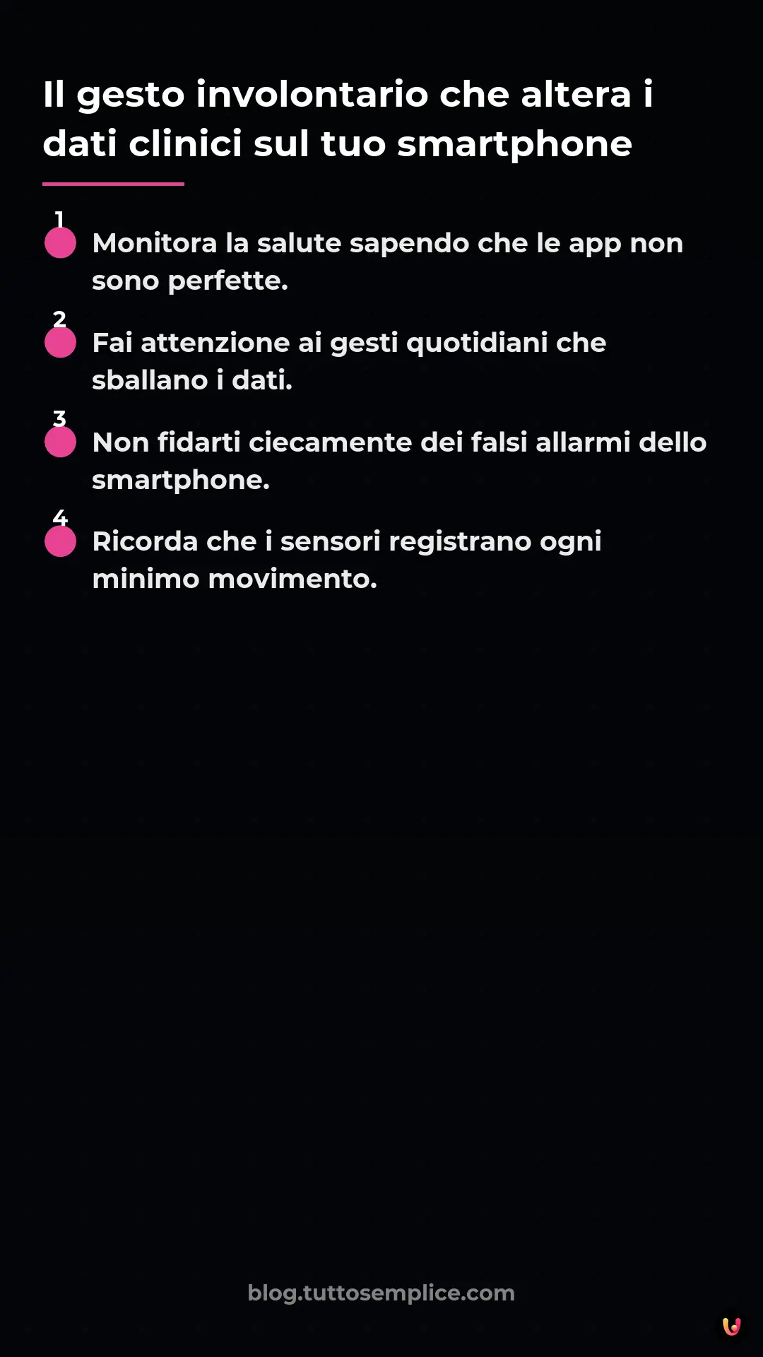 List: Il gesto involontario che altera i dati clinici sul tuo smartphone