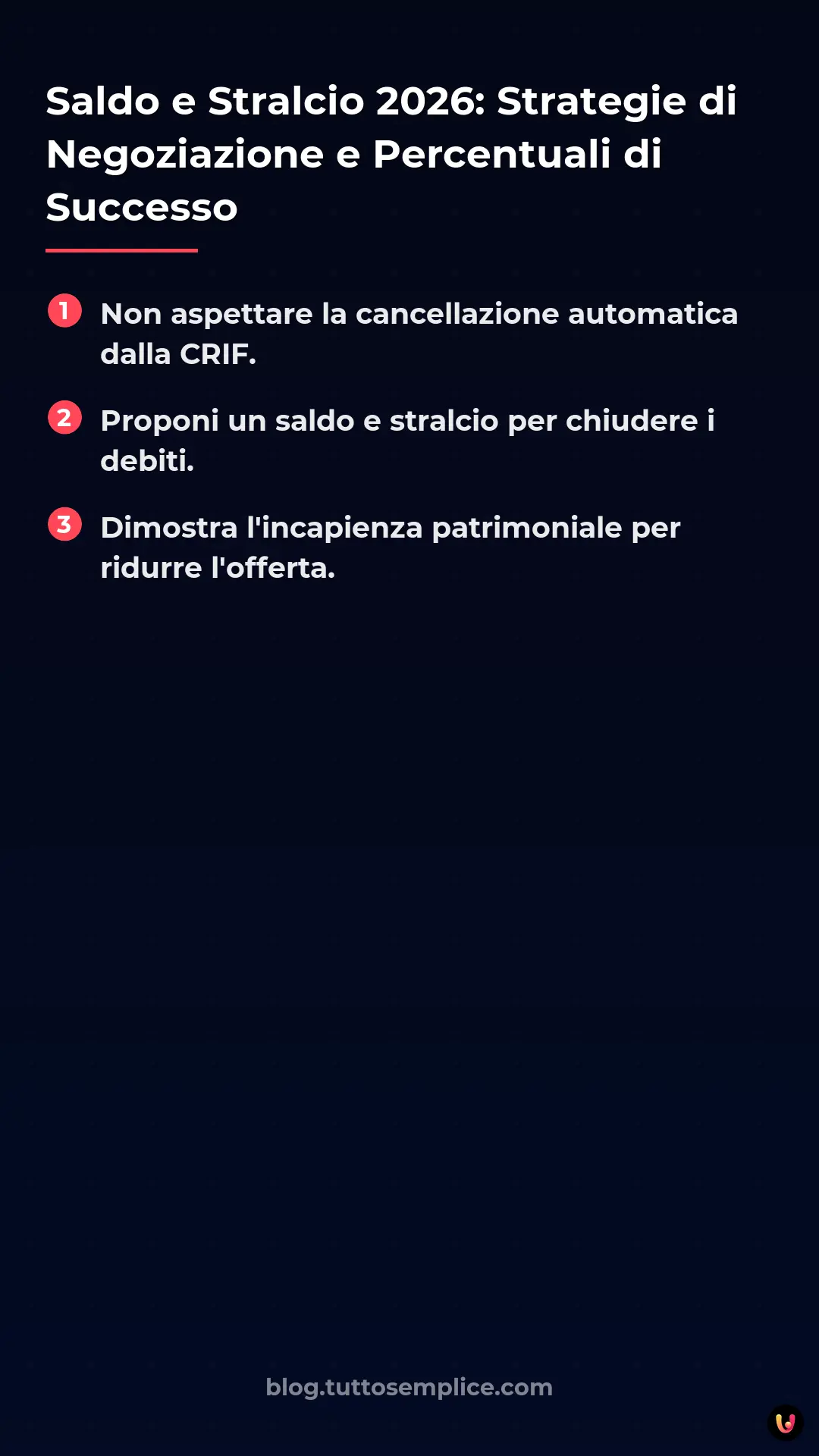 List: Saldo e Stralcio 2026: Strategie di Negoziazione e Percentuali di Successo