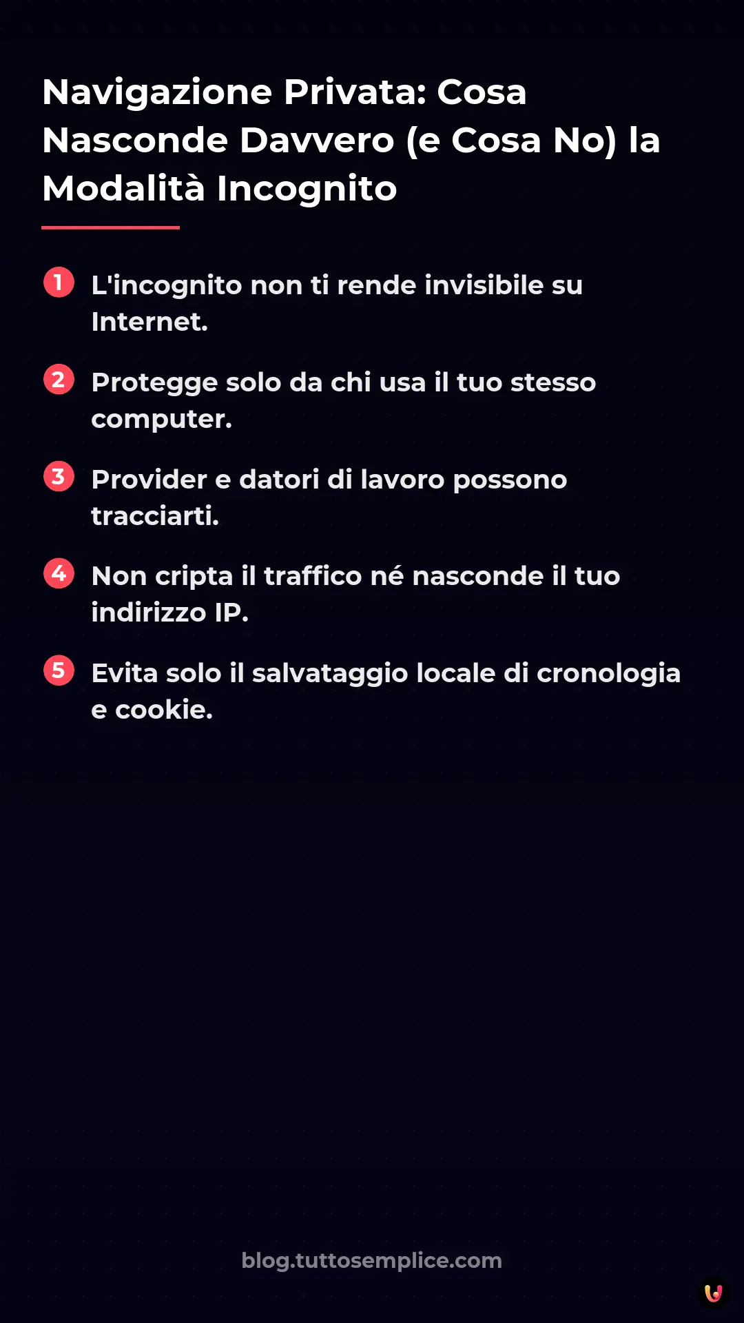 List: Navigazione Privata: Cosa Nasconde Davvero (e Cosa No) la Modalit&agrave; Incognito