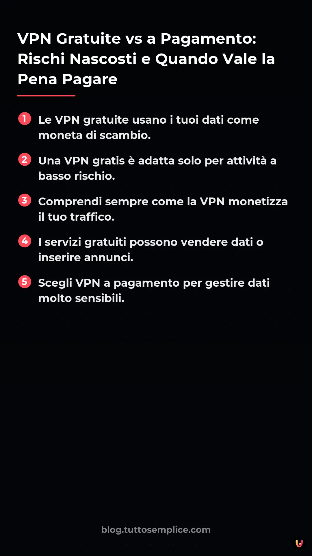 List: VPN Gratuite vs a Pagamento: Rischi Nascosti e Quando Vale la Pena Pagare
