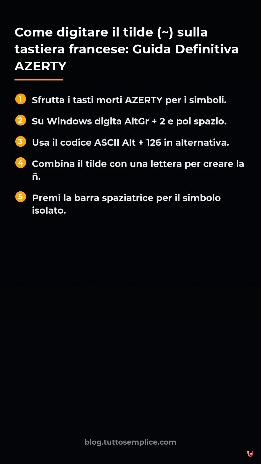 List: Come digitare il tilde (~) sulla tastiera francese: Guida Definitiva AZERTY