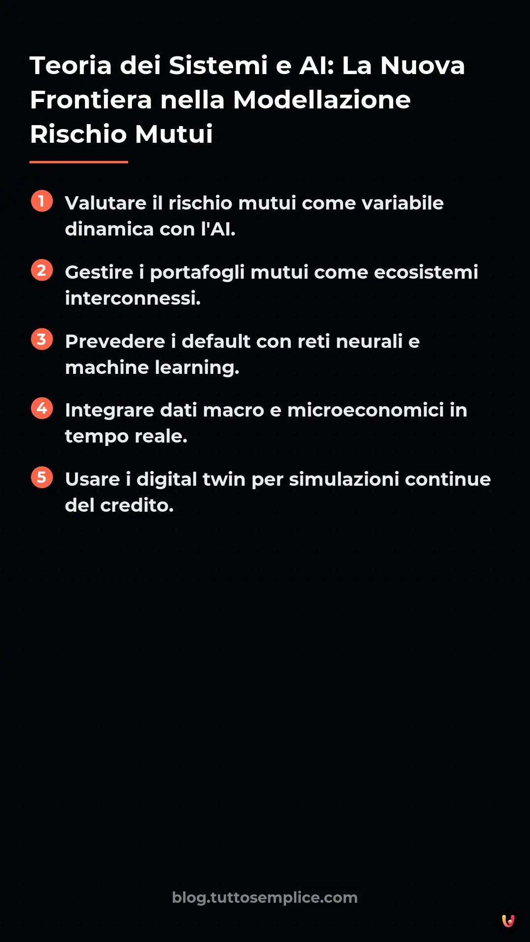 List: Teoria dei Sistemi e AI: La Nuova Frontiera nella Modellazione Rischio Mutui