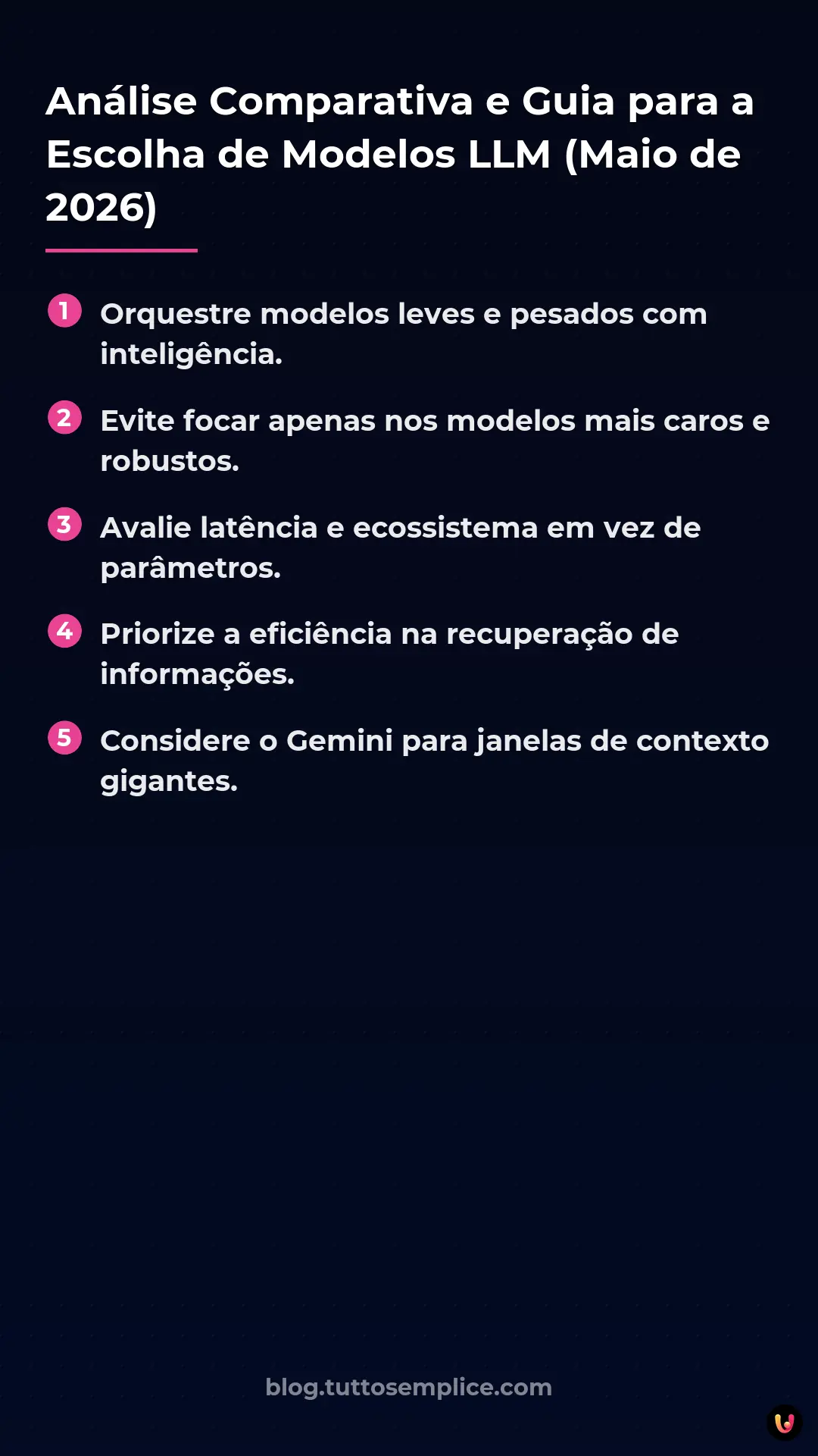 List: An&aacute;lise Comparativa e Guia para a Escolha de Modelos LLM (Maio de 2026)