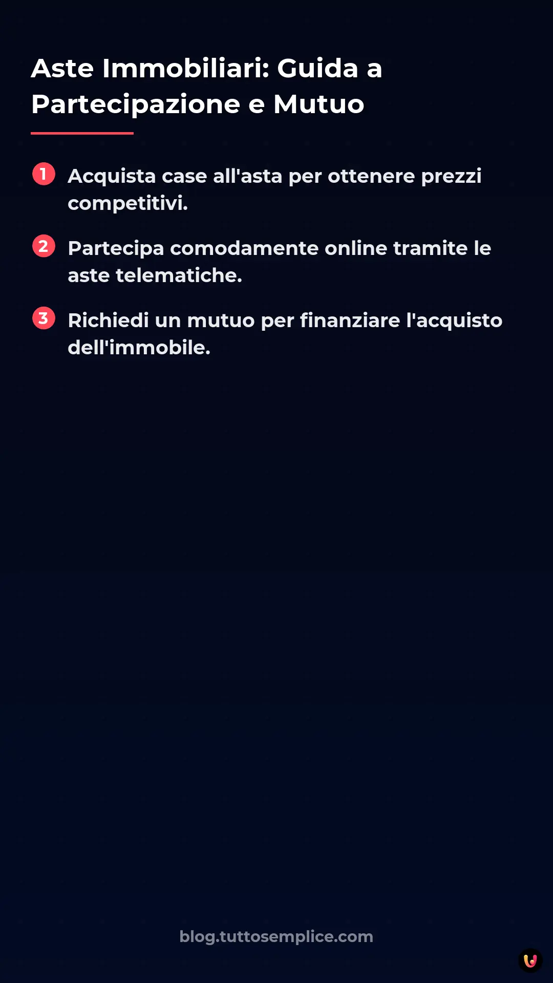 List: Aste Immobiliari: Guida a Partecipazione e Mutuo