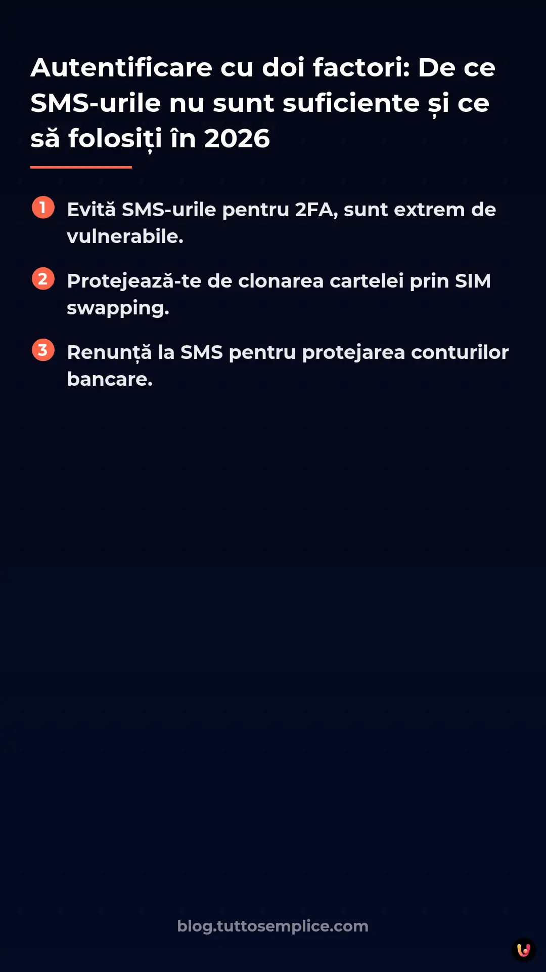 List: Autentificare cu doi factori: De ce SMS-urile nu sunt suficiente și ce să folosiți &icirc;n 2026