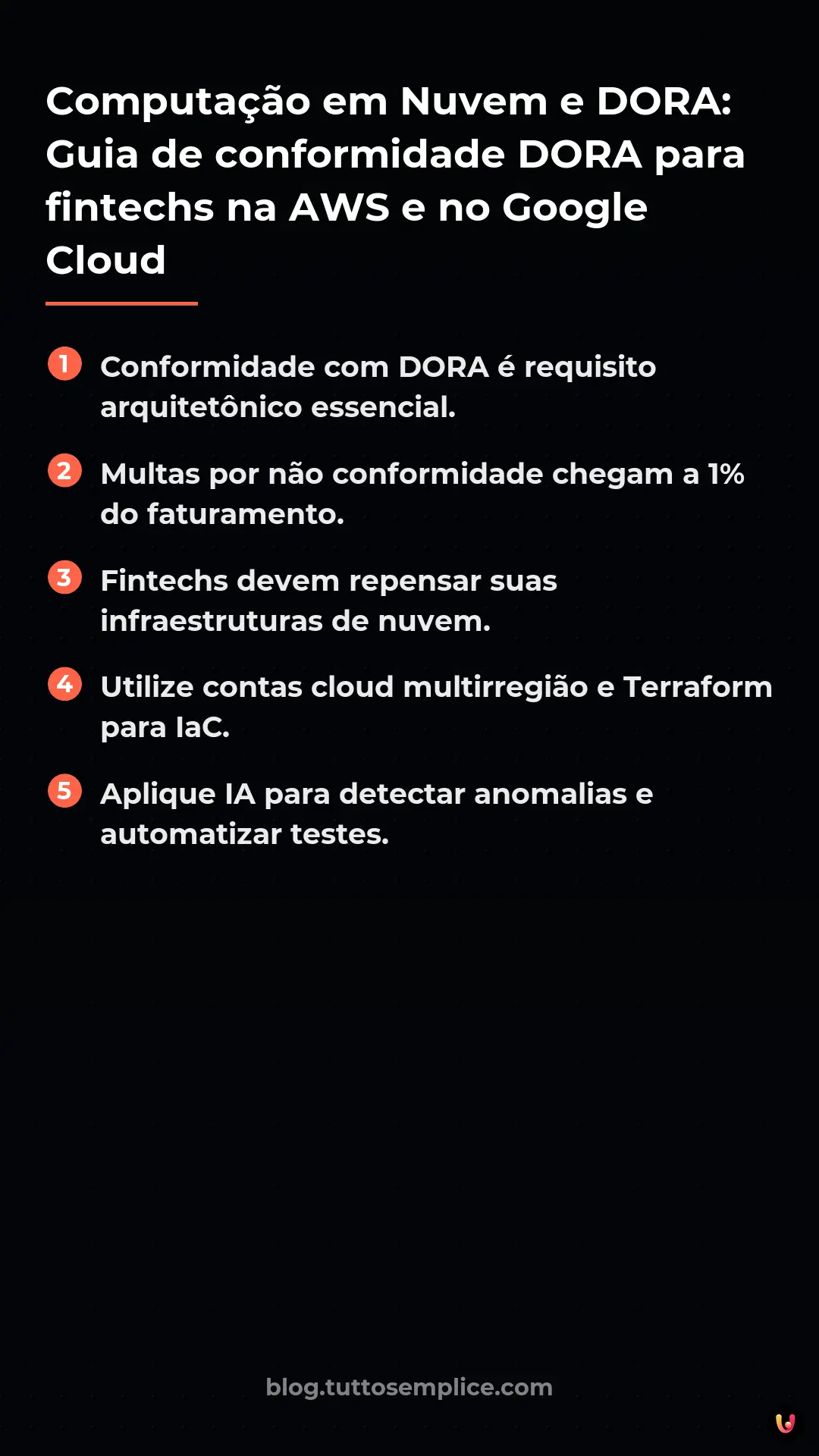 List: Computa&ccedil;&atilde;o em Nuvem e DORA: Guia de conformidade DORA para fintechs na AWS e no Google Cloud
