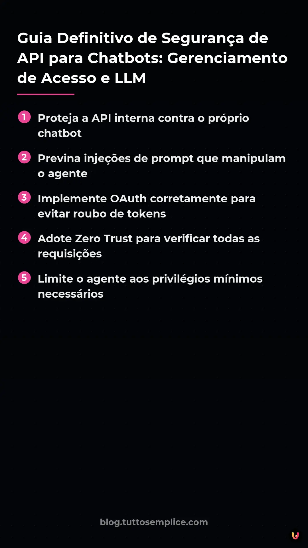 List: Guia Definitivo de Seguran&ccedil;a de API para Chatbots: Gerenciamento de Acesso e LLM