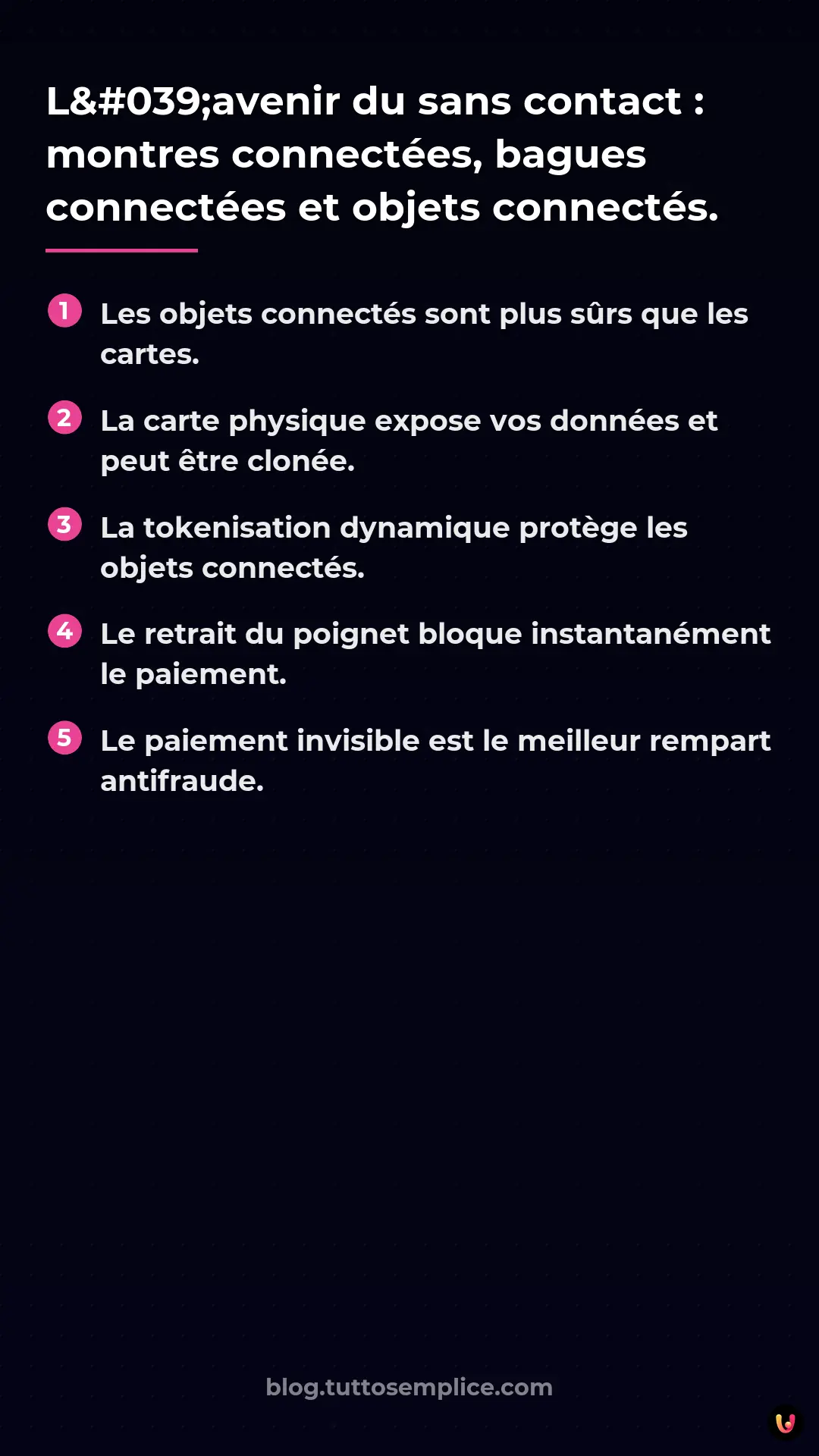 List: L'avenir du sans contact : montres connect&eacute;es, bagues connect&eacute;es et objets connect&eacute;s.