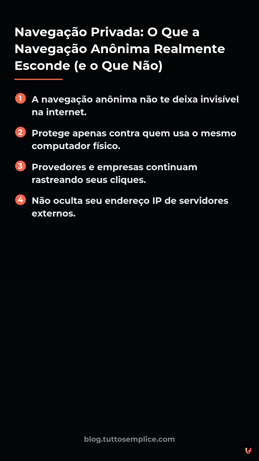 List: Navega&ccedil;&atilde;o Privada: O Que a Navega&ccedil;&atilde;o An&ocirc;nima Realmente Esconde (e o Que N&atilde;o)