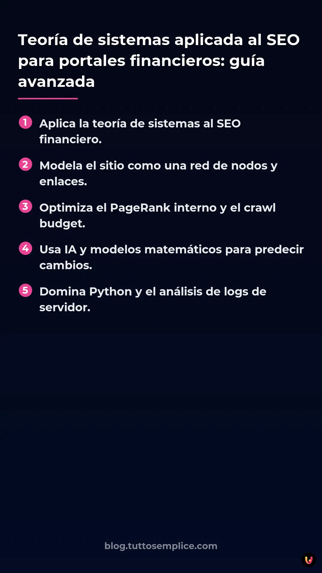List: Teor&iacute;a de sistemas aplicada al SEO para portales financieros: gu&iacute;a avanzada
