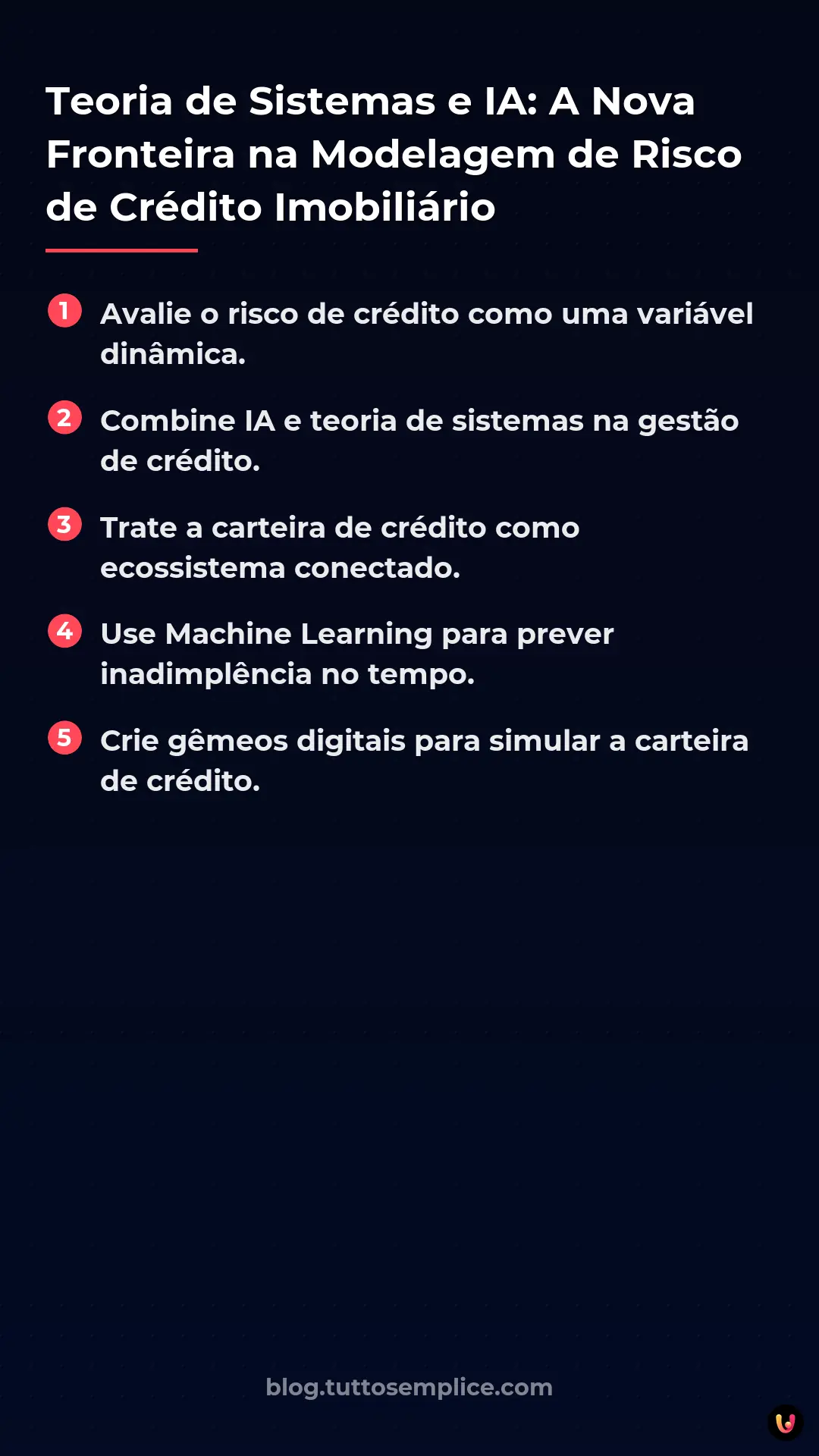 List: Teoria de Sistemas e IA: A Nova Fronteira na Modelagem de Risco de Cr&eacute;dito Imobili&aacute;rio