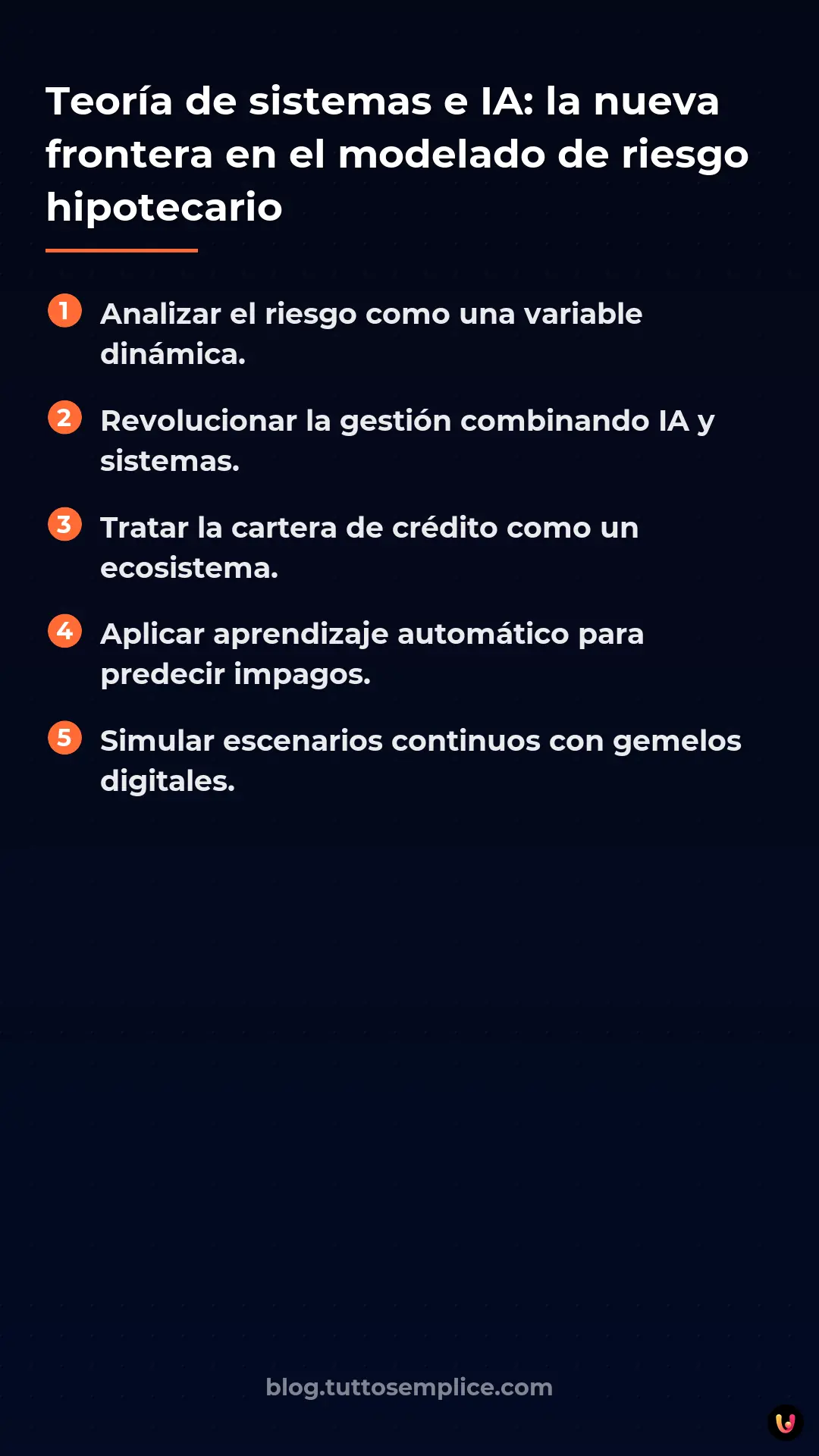 List: Teor&iacute;a de sistemas e IA: la nueva frontera en el modelado de riesgo hipotecario